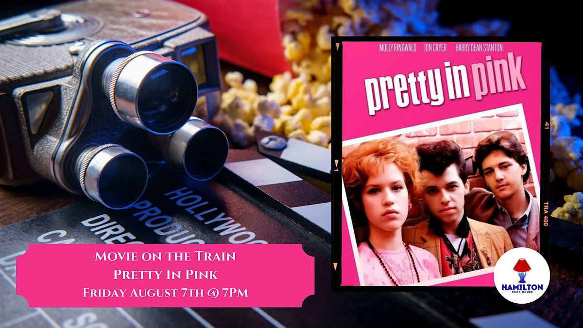 Movie on the Train - Pretty in Pink
