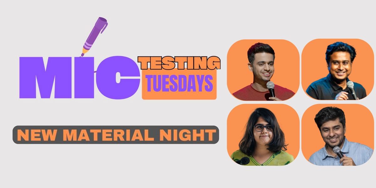 Mic Testing Tuesdays ft Rohan,Shreeja & Anirban, 24 June | Event in Mumbai | AllEvents