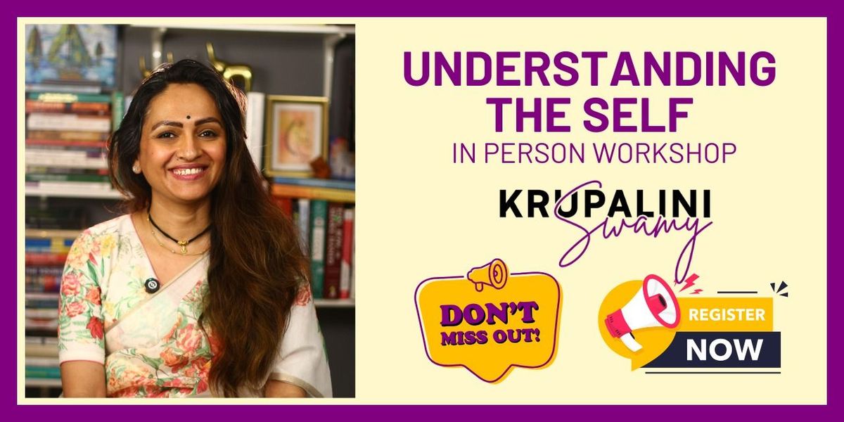 Understanding The Self- (In-PersonWorkshop), 22 June | Event in Mumbai | AllEvents