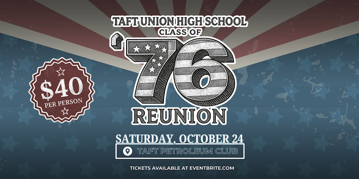 TAFT UNION HIGH SCHOOL CLASS of 1976 REUNION