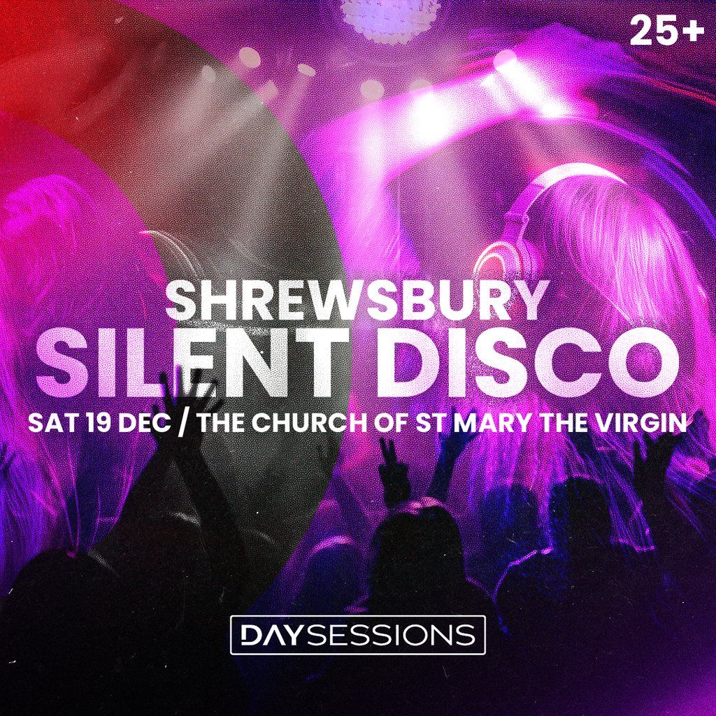 DAY SESSIONS Presents: SILENT DISCO -Shrewsbury - 2026, 19 December | Event in Shrewsbury | AllEvents