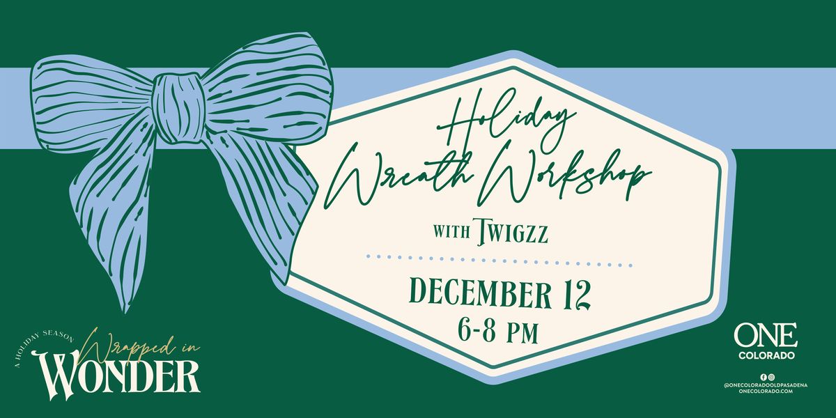 Holiday Wreath Workshop with Twigzz, 12 December | Event in Pasadena | AllEvents