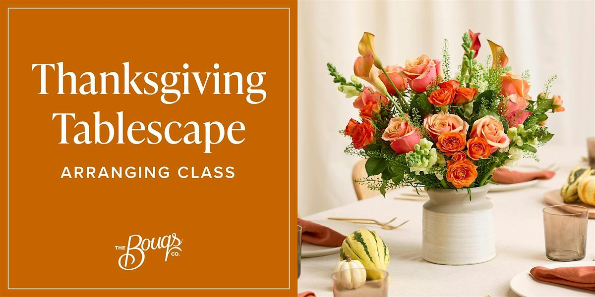 Thanksgiving Tablescape Class by The Bouqs Co., 24 November | Event in San Diego | AllEvents