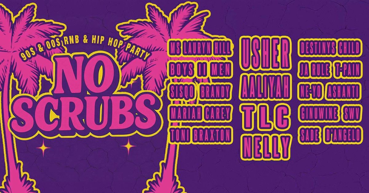 No Scrubs: 90s &amp; 00s R&amp;B Party (Leicester), 22 November | Event in Leicester | AllEvents