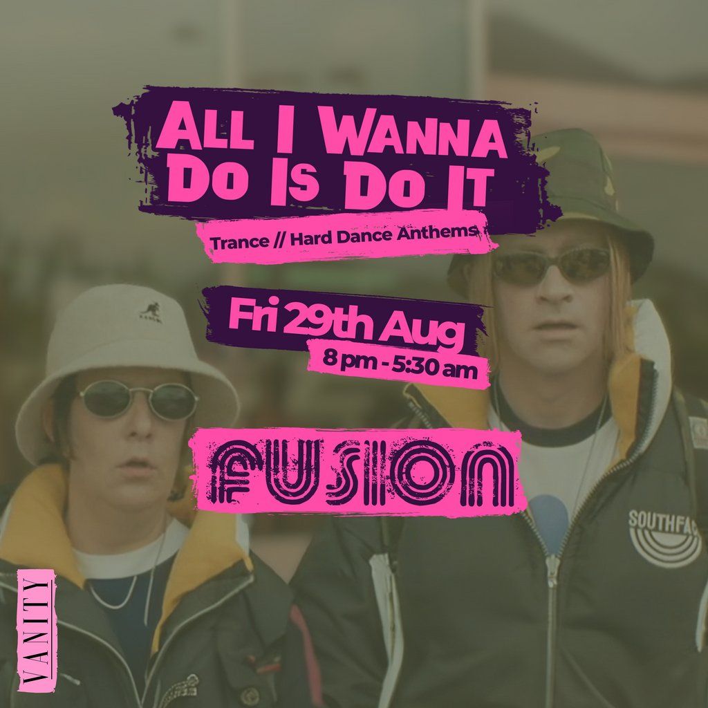 All I Wanna Do Is Do It - Trance//Hard Dance Anthems, 29 August | Event in Grimsby | AllEvents