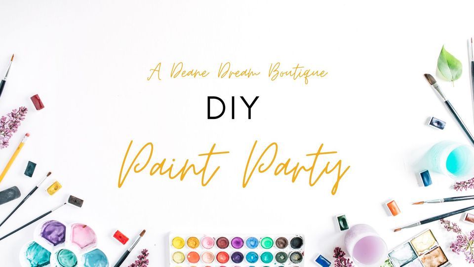 DIY PAINT PARTY, A Deane Dream Boutique, Barboursville, February 3 2024