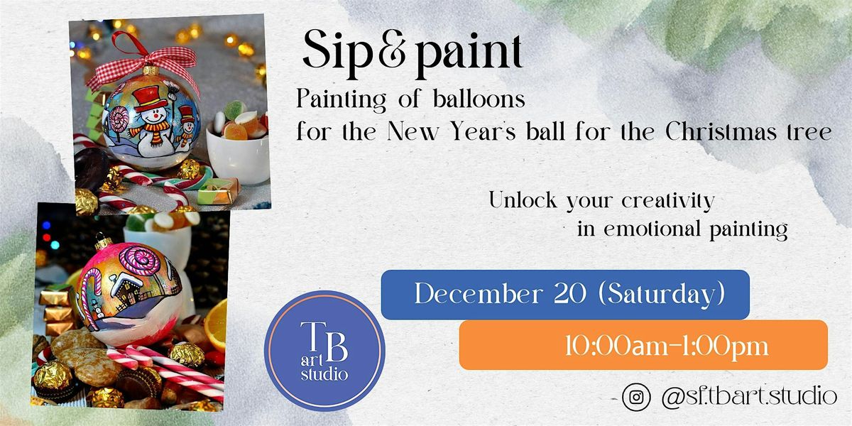 Painting workshop - New Year's ball for the Christmas tree, 20 December | Event in San Francisco | AllEvents