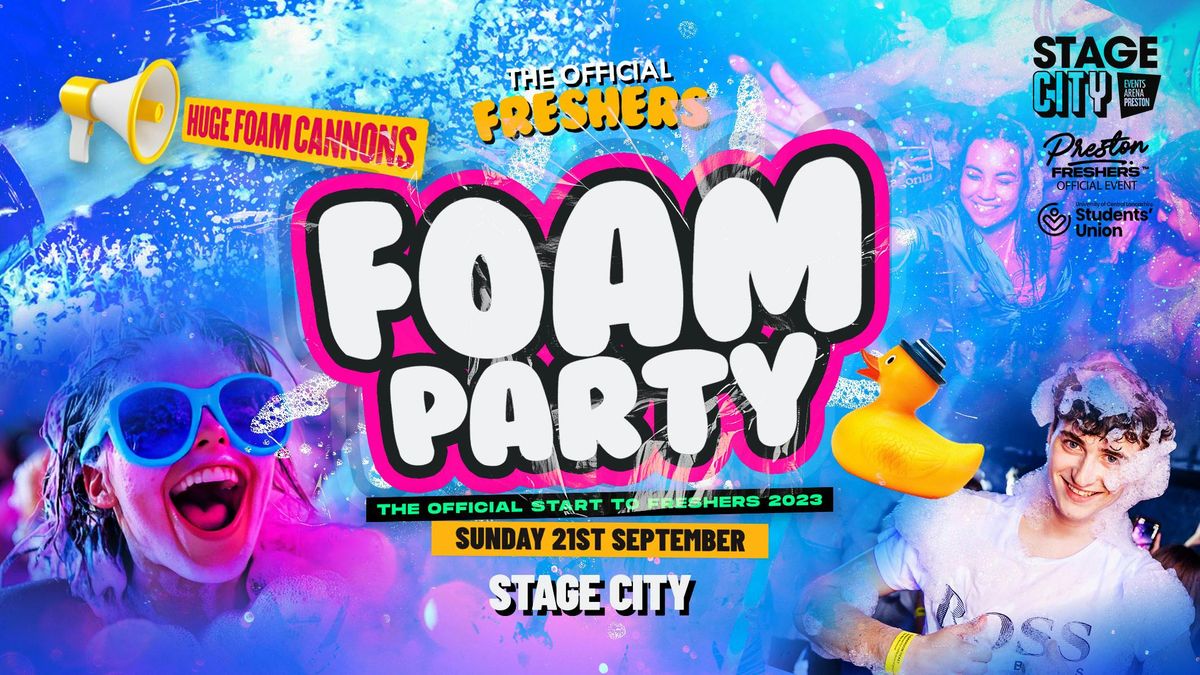 FRESHERS WELCOME FOAM PARTY 🐤 UCLAN's official Sunday Welcome Party | Freshers Sunday ⭐️ STAGE CITY, 21 September