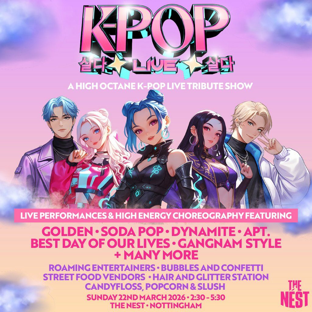 K-POP Live 2 | The Nest, Nottingham | TICKETS SELLING FAST!!!, 22 March | Event in Nottingham | AllEvents