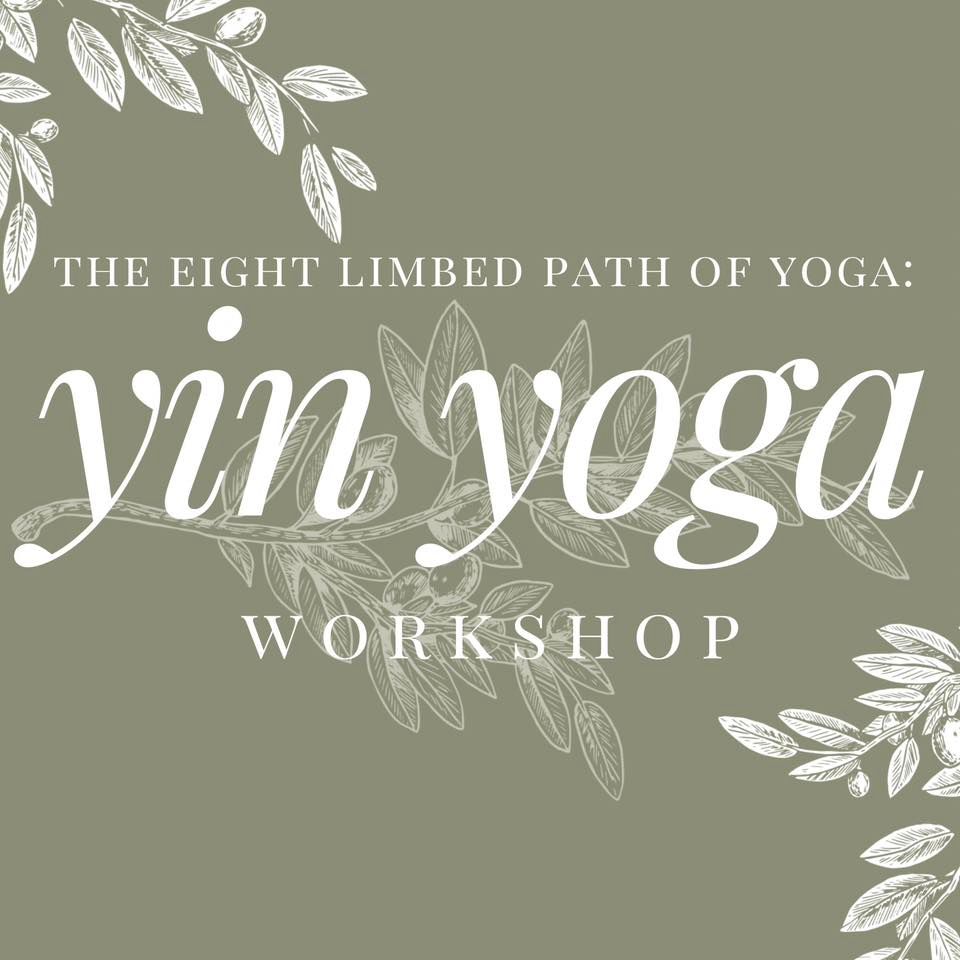 Yin Yoga The Eight Limbed Path of Yoga, Oxygen Yoga & Fitness