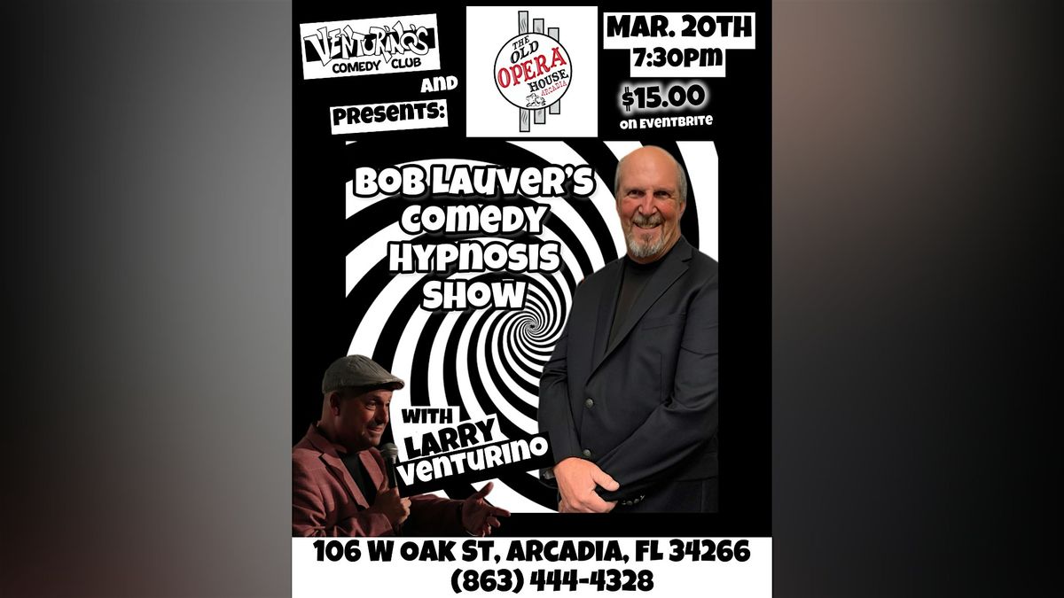 Bob Lauver's Comedy Hypnosis Show in Arcadia!, 20 March | Event in Arcadia | AllEvents