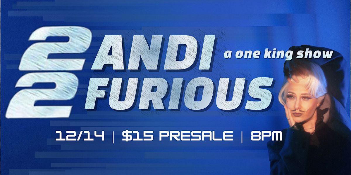 2 ANDI 2 FURIOUS: A One King Show, 14 December | Event in Boston | AllEvents