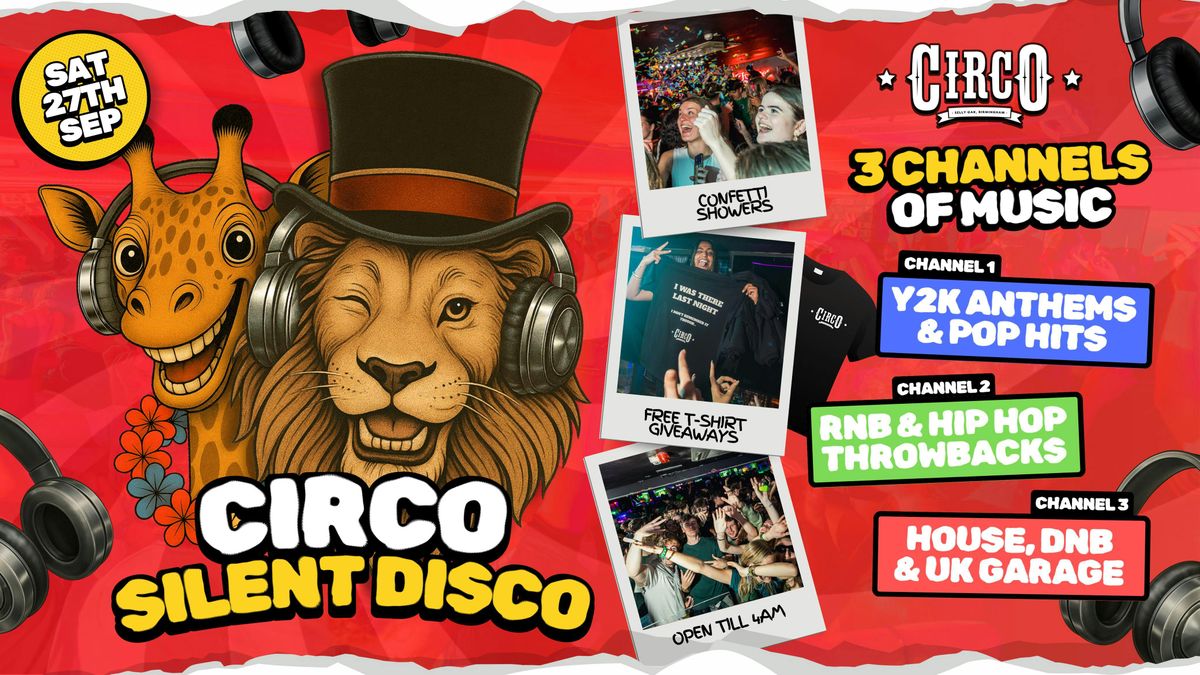 🎧 CIRCO SILENT DISCO! 🎧- SELLY'S STUDENT ONLY SILENT DISCO [18/10], 18 October | Event in Birmingham