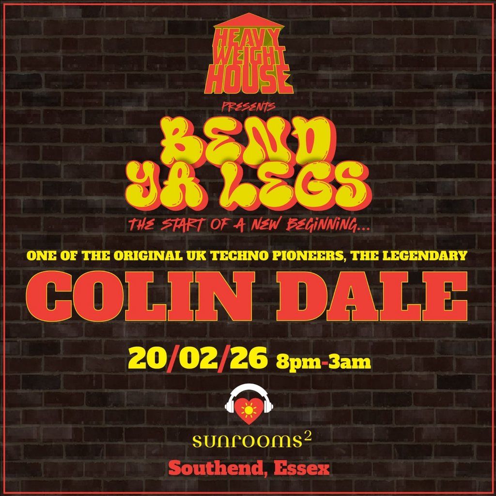 Heavy Weight House - Bend Ya Legs, 20 February | Event in Southend-on-Sea | AllEvents