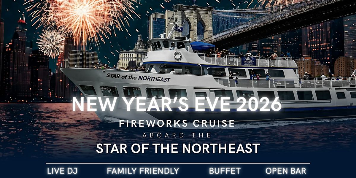 New Year's Eve 2026 Fireworks Cruise aboard the Star Of The Northeast Yacht, 31 December | Event in New York