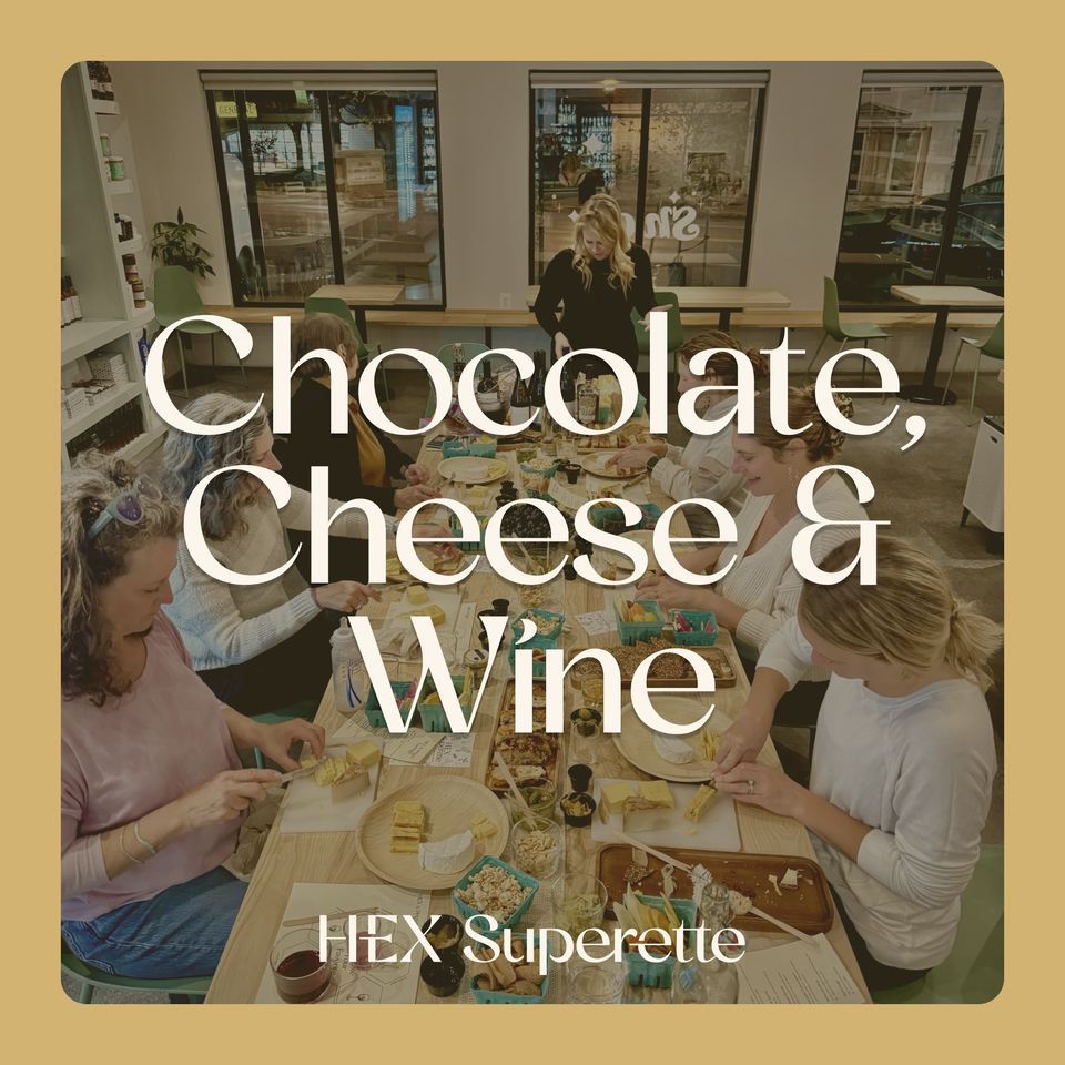 Chocolate, Cheese, & Wine , HEX Ferments, Baltimore, February 16 2024
