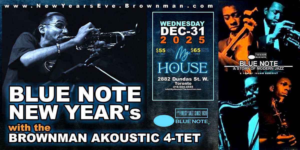 BLUE NOTE NEW YEAR's feat. Brownman Akoustic 4-Tet :: a NYE jazz party!, 31 December | Event in Toronto | AllEvents