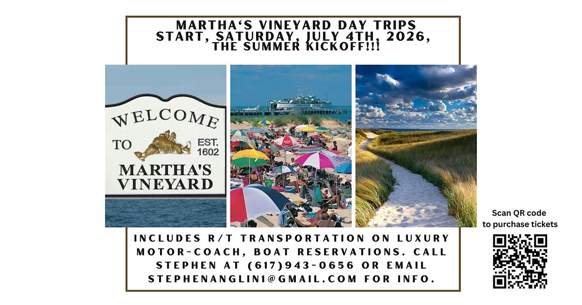 Martha's Vineyard Day Trip Summer Kickoff!!! Saturday 7\/4\/26