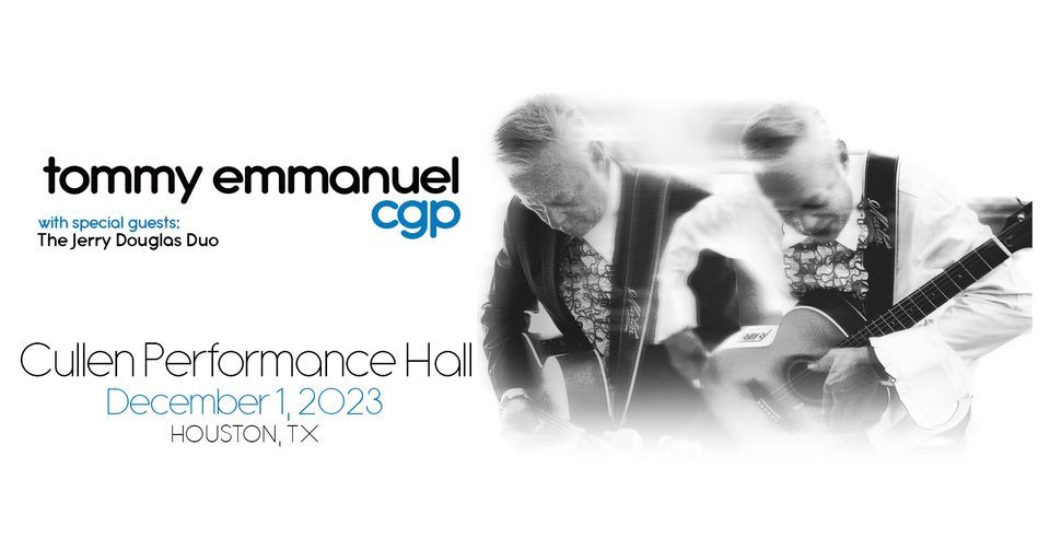 Cgp Events Tommy Emmanuel CGP. Live in Houston with Jerry Douglas, Cullen ...