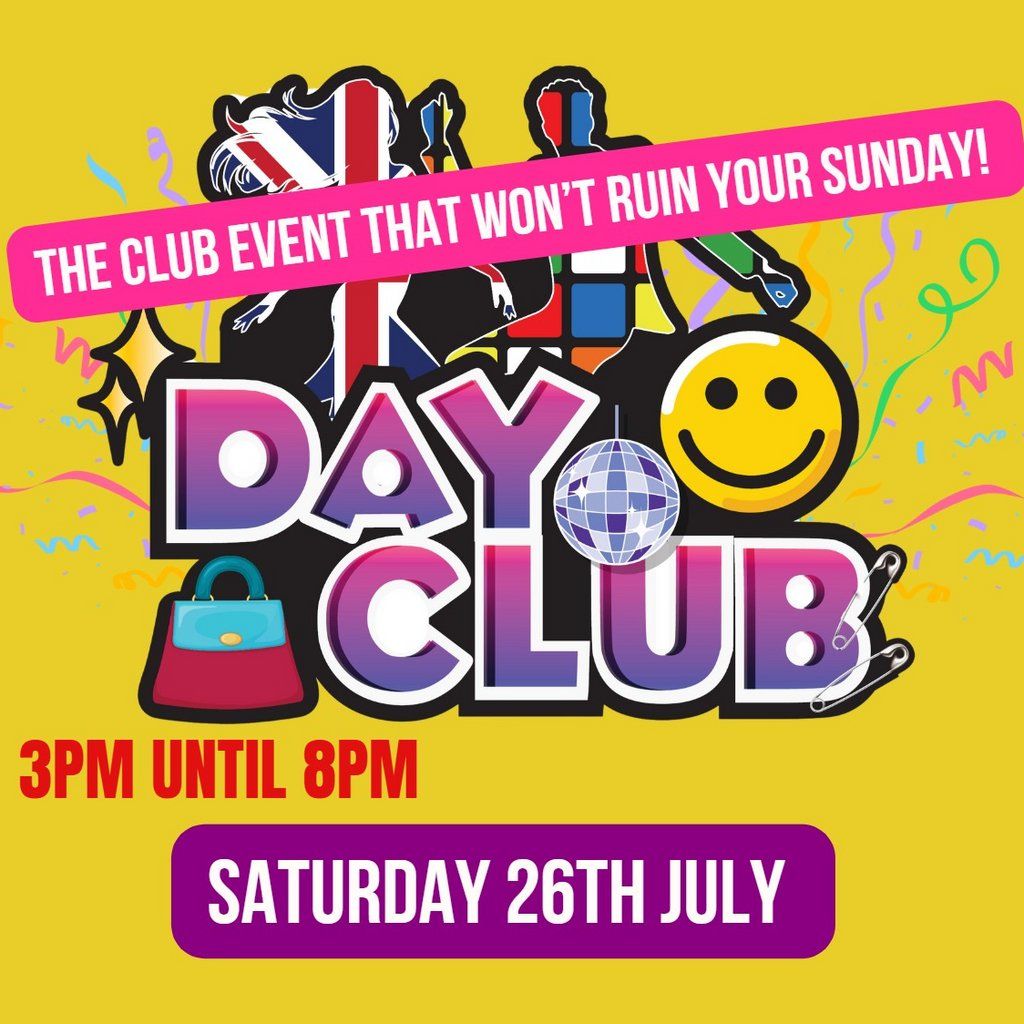 'Day Club' - The Saturday Day Time Party!, 26 July | Event in Mansfield | AllEvents