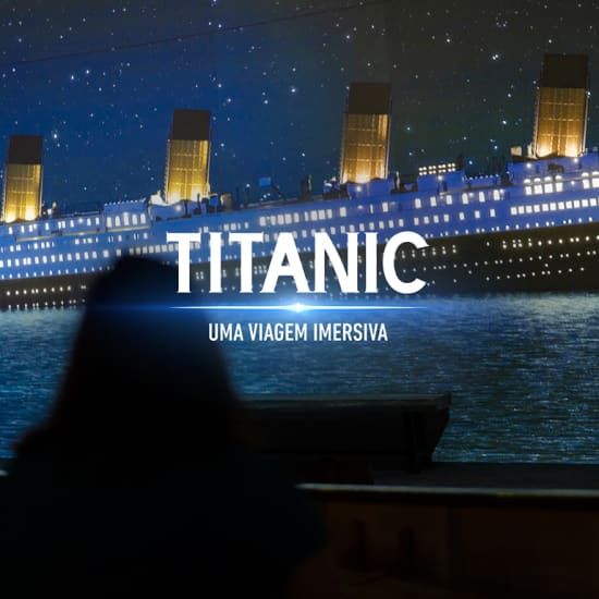 Titanic: Uma Viagem Imersiva, 2 December | Event in São Paulo | AllEvents