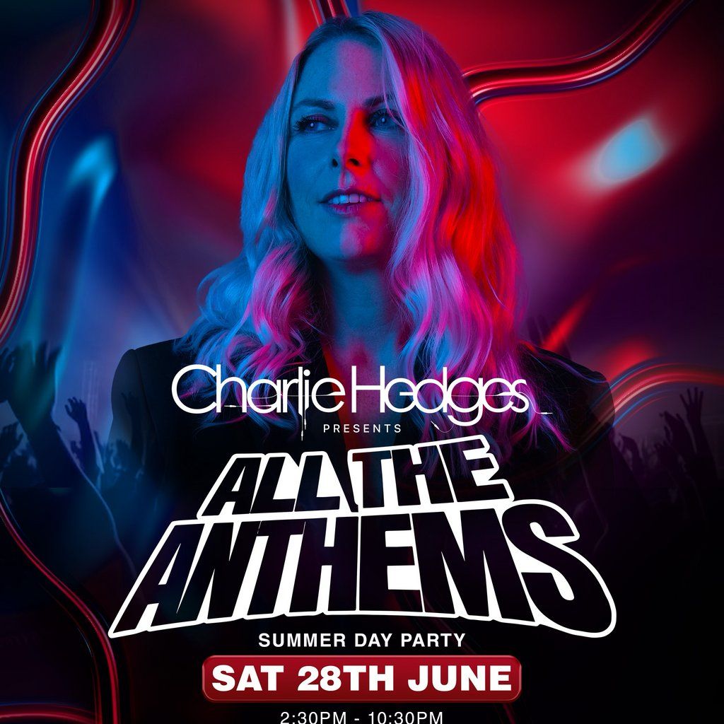 Charlie Hedges Presents All The Anthems - Brighton Sat 28th June, 28 June | Event in Brighton | AllEvents