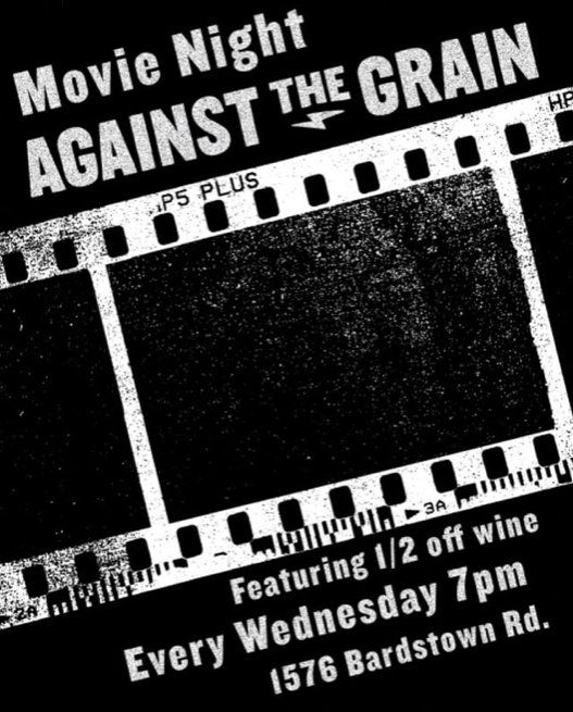 Wine Down Movie Nights ATG , Against the Grain Brewery and Public