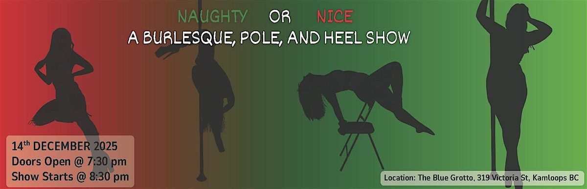 Naughty or Nice: Burlesque, Pole, and Heels Show, 14 December | Event in Kamloops | AllEvents