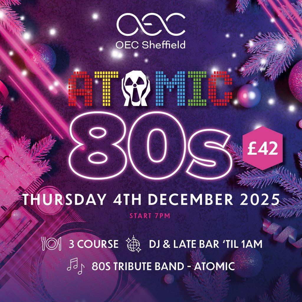 Atomic 80's, 4 December | Event in Sheffield | AllEvents