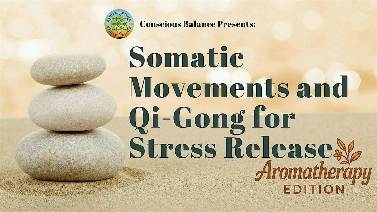 Somatic Movements and Qi-Gong for Stress Release: Aromatherapy Edition, 16 December | Event in Modesto | AllEvents