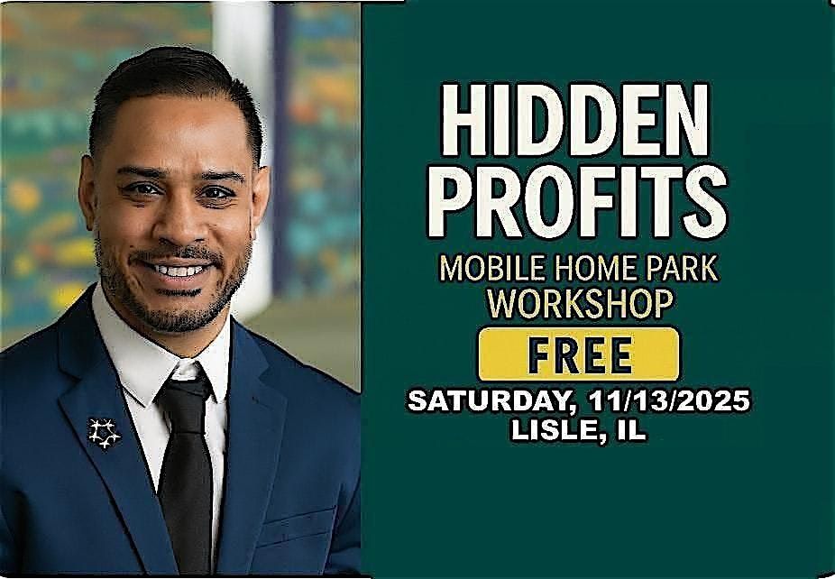 Hidden Profits: How Mobile Home Parks Create Massive Cash Flow, 13 December | Event in Lisle | AllEvents