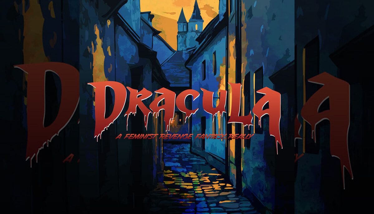 Dracula - A Feminist Revenge Fantasy, 20 May | Event in San Francisco | AllEvents
