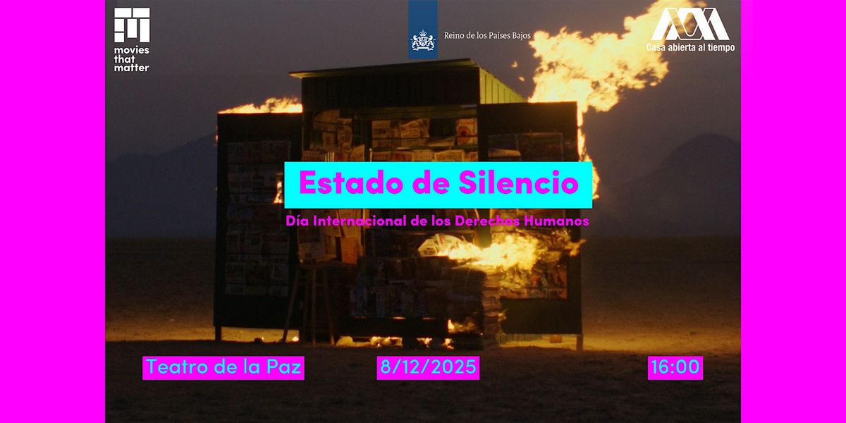 Proyección del documental "Estado de silencio" y conversatorio., 8 December | Event in Ciudad de México