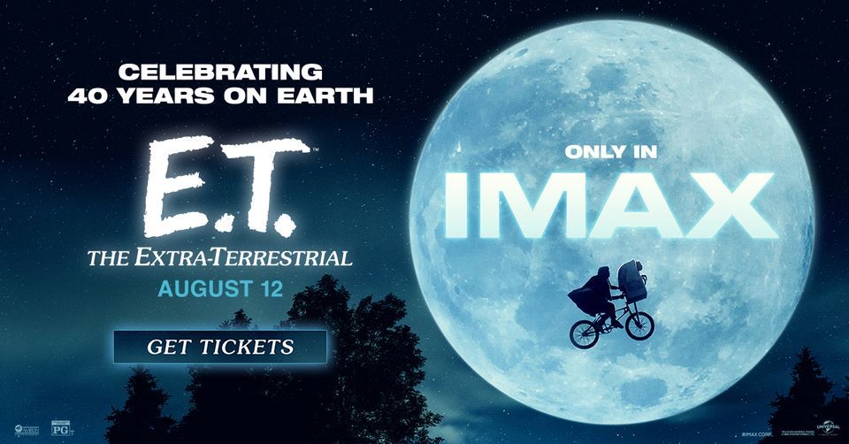 E.T. The Extraterrestrial 40th anniversary rerelease only in IMAX