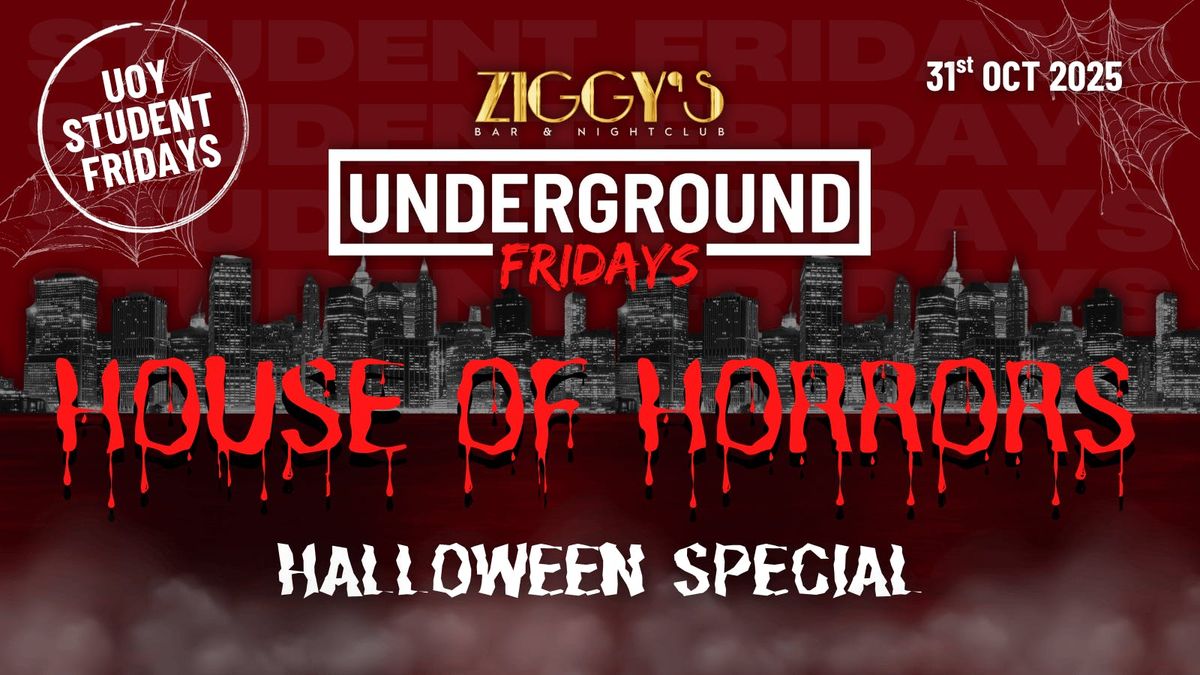 Underground Fridays at Ziggy's HALLOWEEN HOUSE OF HORRORS - 31st October, 31 October | Event in York | AllEvents