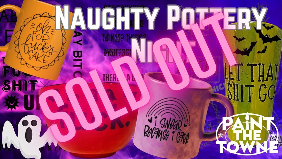 SOLD OUT Spooky Naughty Pottery, Paint the Towne LLC 1625 S. Rock Rd
