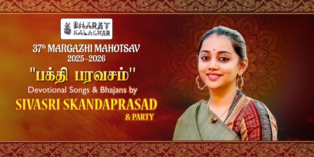 SIVASRI SKANDAPRASAD presents BHAKTHI PARAVASAM, 25 December | Event in Chennai | AllEvents