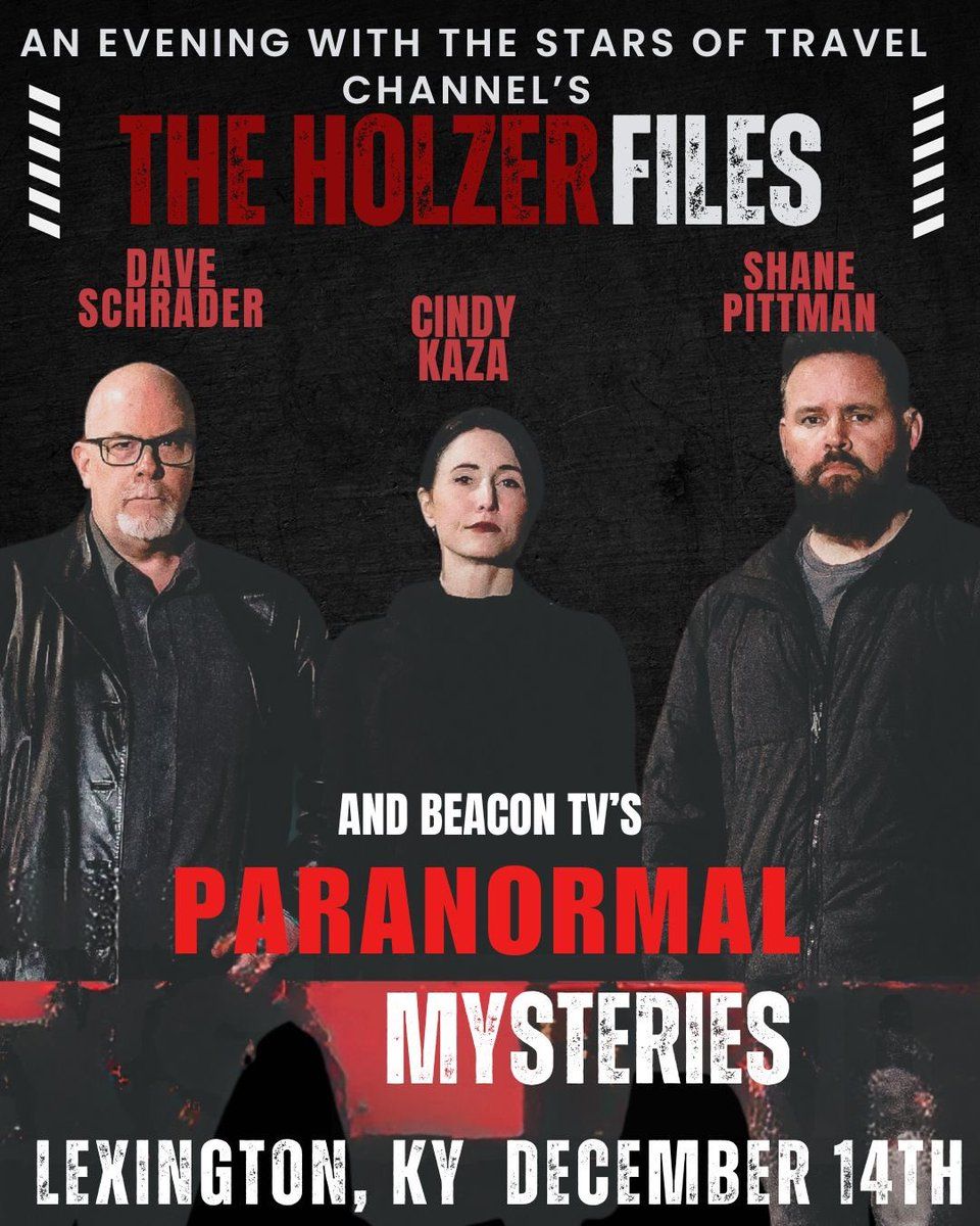 An Evening with the Stars of The Holzer Files and Paranormal Mysteries, 13 December | Event in Lexington | AllEvents