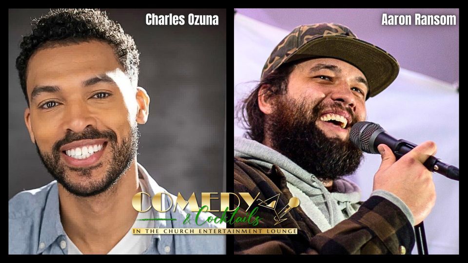 Comedy & Cocktails with Charles Ozuna and Aaron Ransom, The Church ...