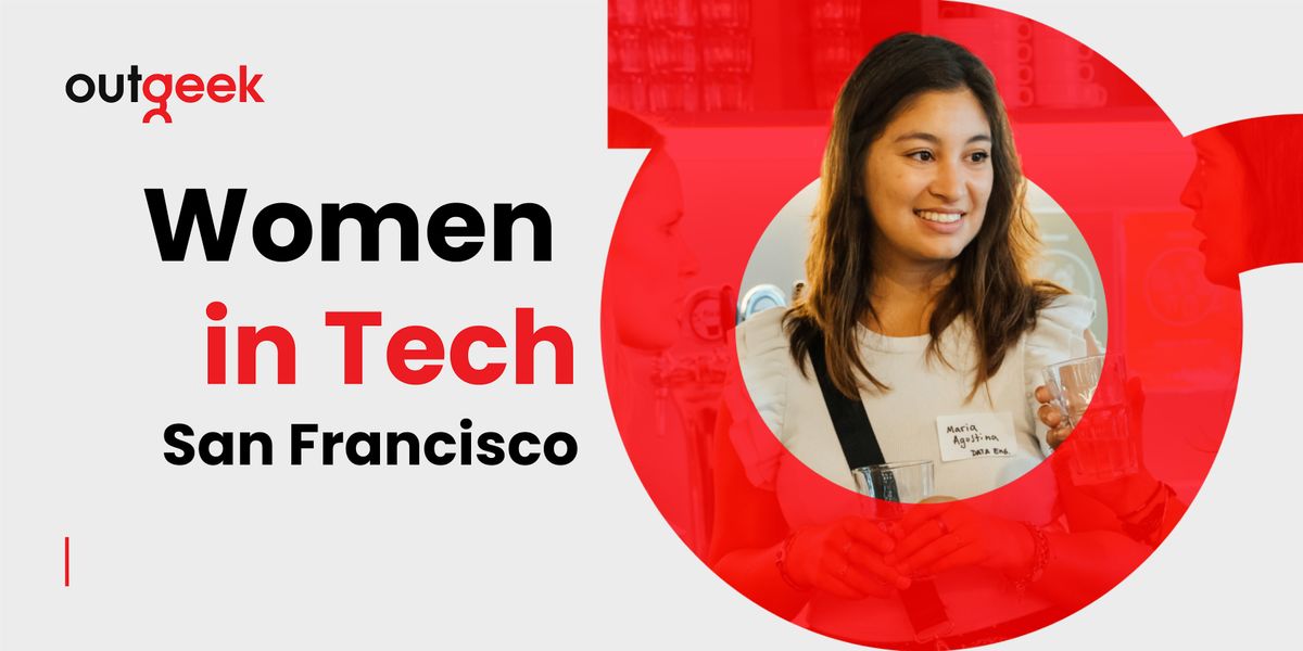 Women in Tech: Engineering, Product, Data & Beyond - SF Team Ticket, 10 June | Event in San Francisco