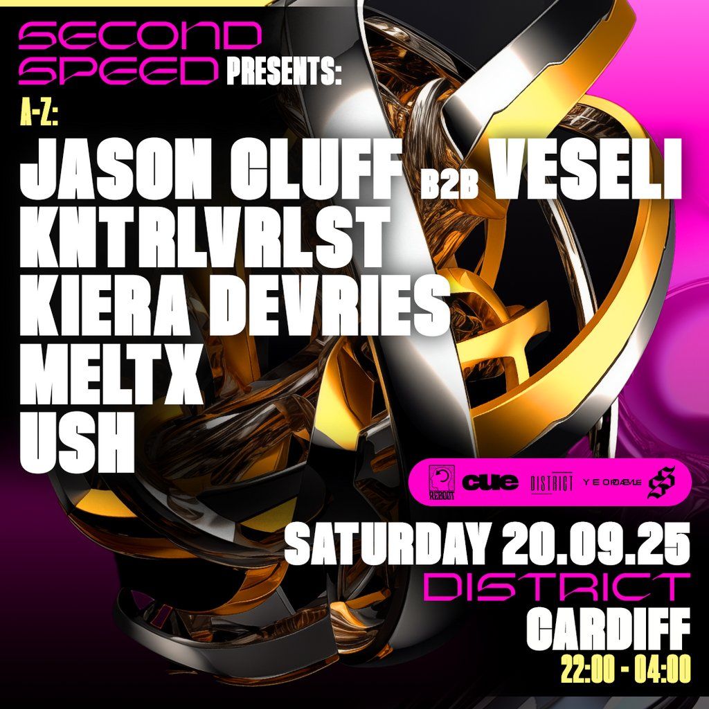 Second Speed: KNTRLVRLST, USH, Jason Cluff b2b Veseli, Meltx, 20 September | Event in Cardiff | AllEvents