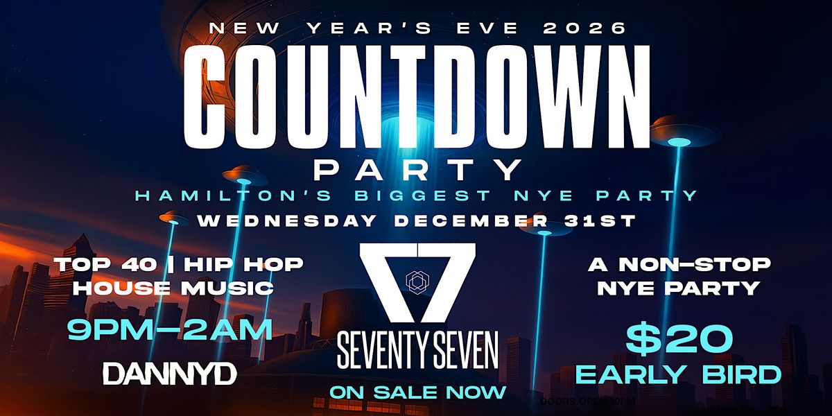 NEW YEAR'S EVE AT CLUB SEVENTY-SEVEN | Hamilton's Hottest NYE Event 2026, 31 December | Event in Hamilton