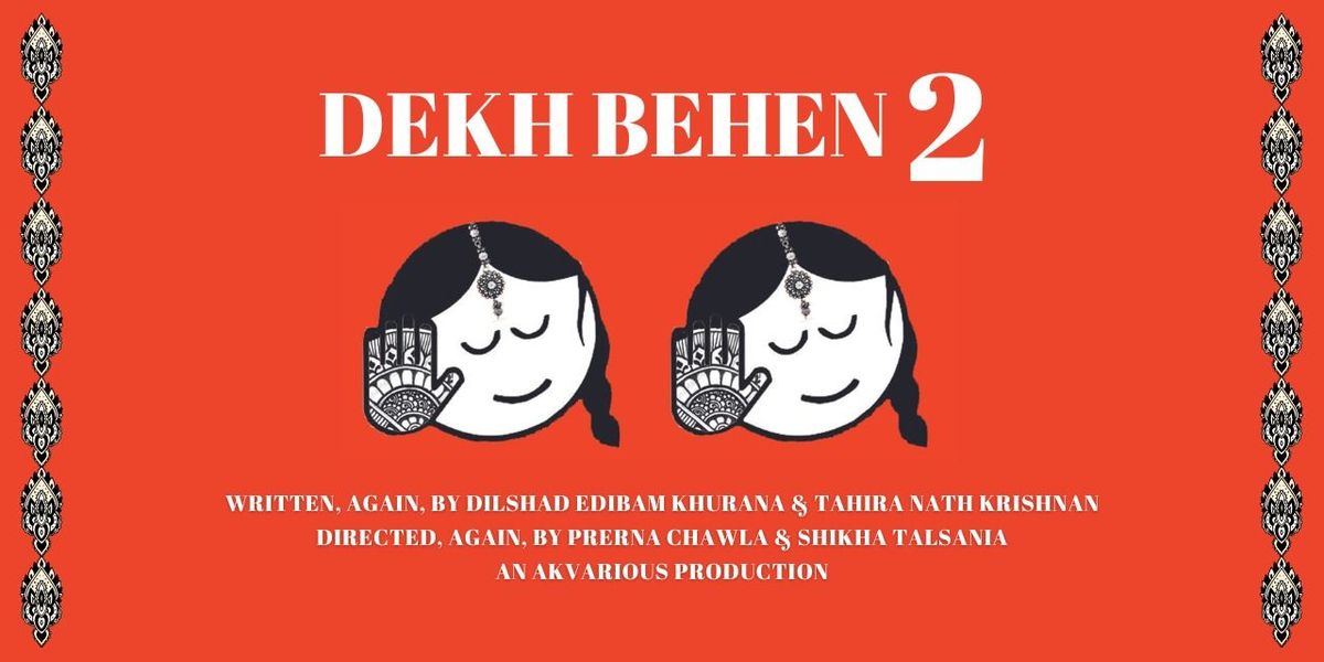 Dekh Behen Part Two