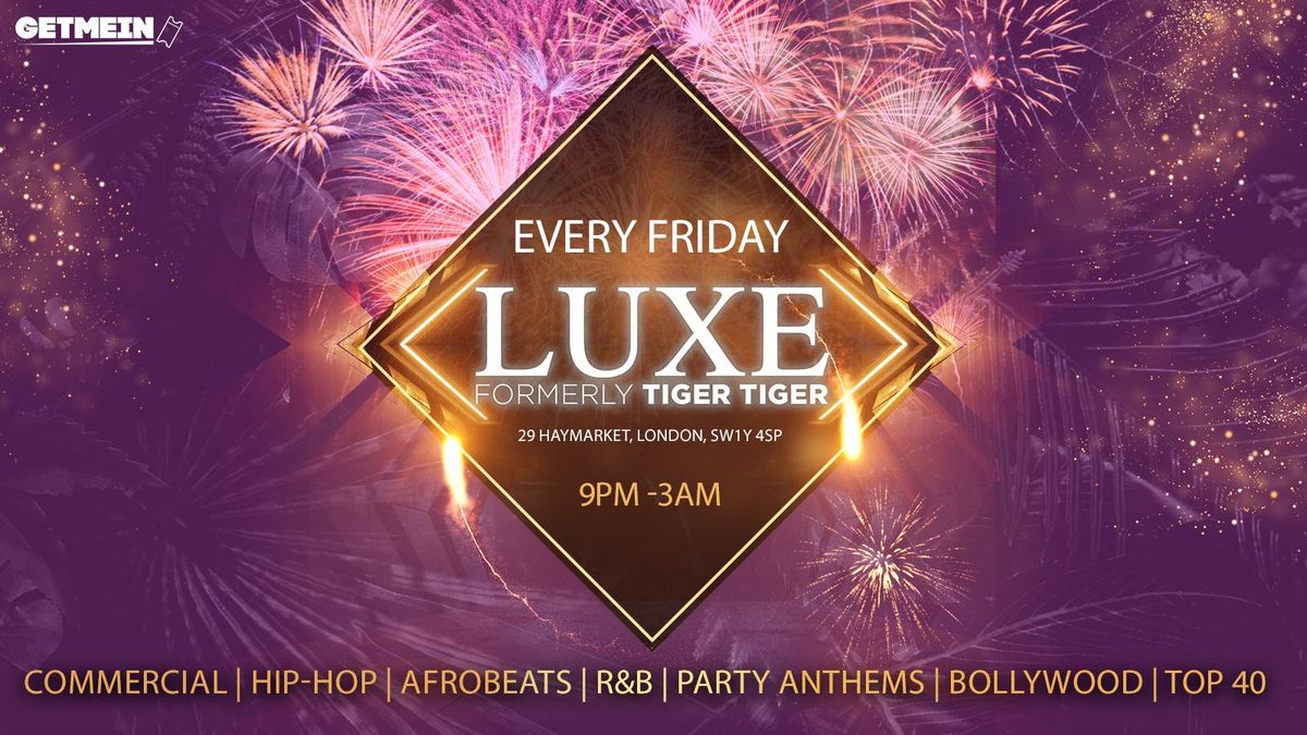BOXING DAY @ TIGER TIGER Luxe // Luxe (Formally Tiger Tiger London) // Hip-Hop, Afrobeats, Reggaeton, R&amp;B, Bollywood, Club Anthems, 26 December