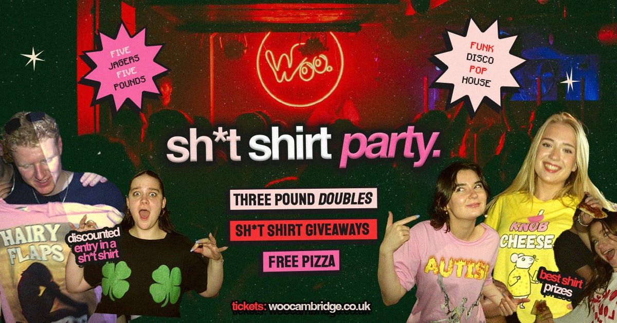 sh*t shirt party  | Event in Cambridge | AllEvents