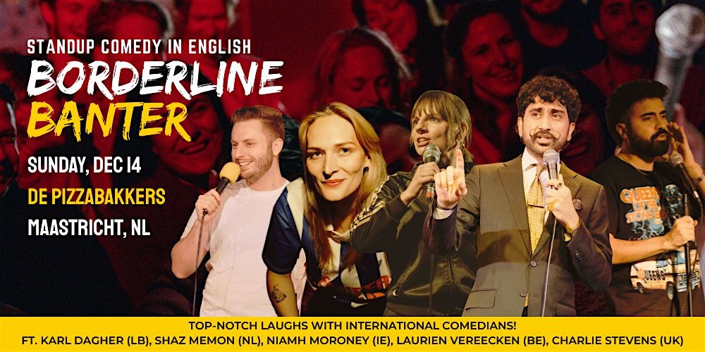 Borderline Banter – Pop-Up English Comedy Night in Maastricht!, 14 December | Event in Maastricht | AllEvents
