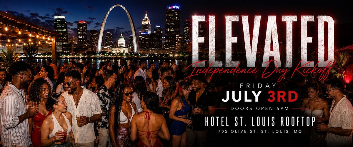 Elevated - Independence Day Kick-off