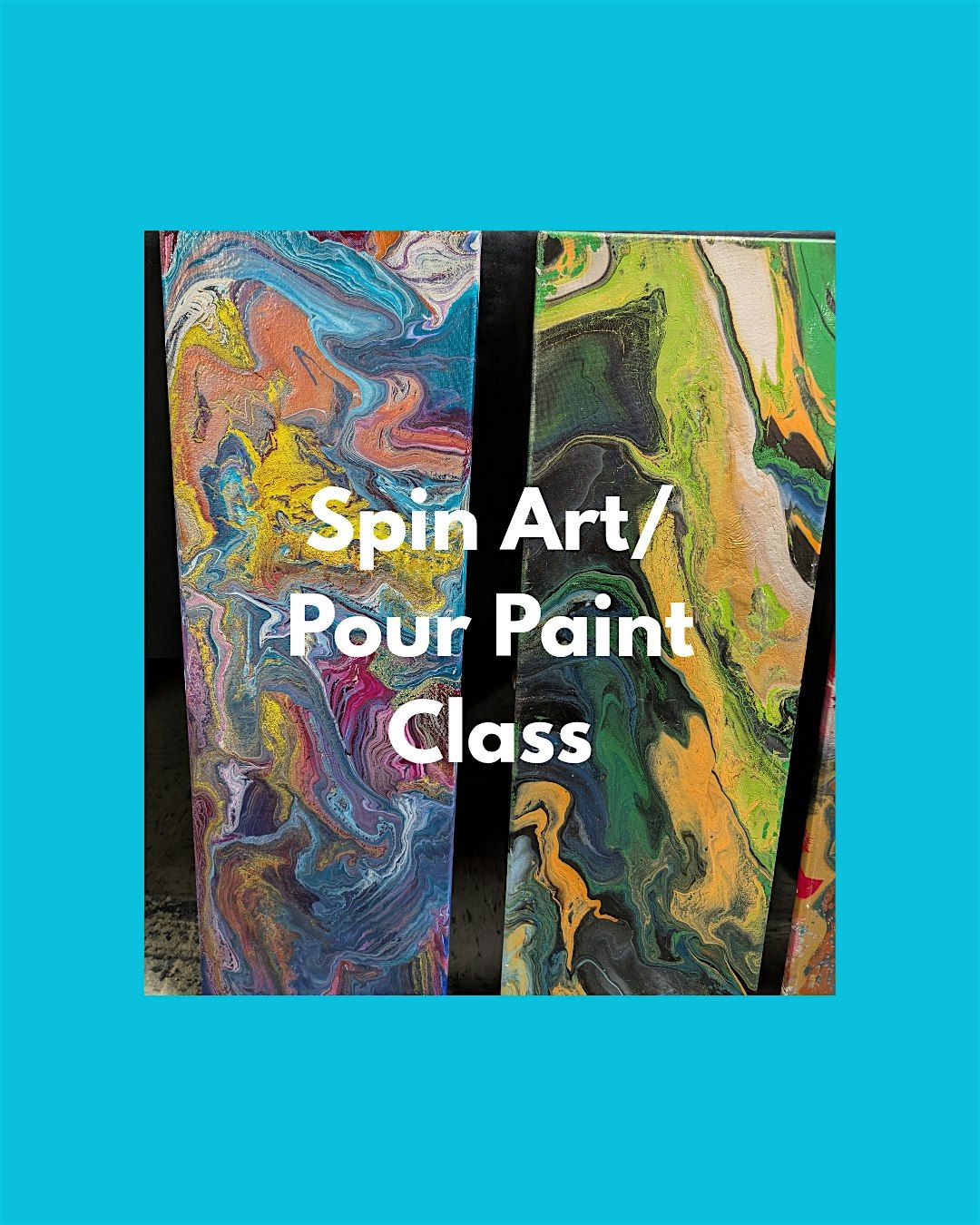 Pour Paint/Spin Art 101 Class