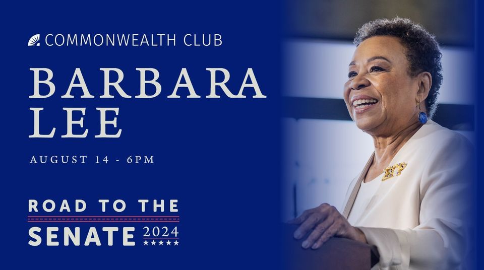 Barbara Lee Road to the Senate 2025 , Commonwealth Club of California