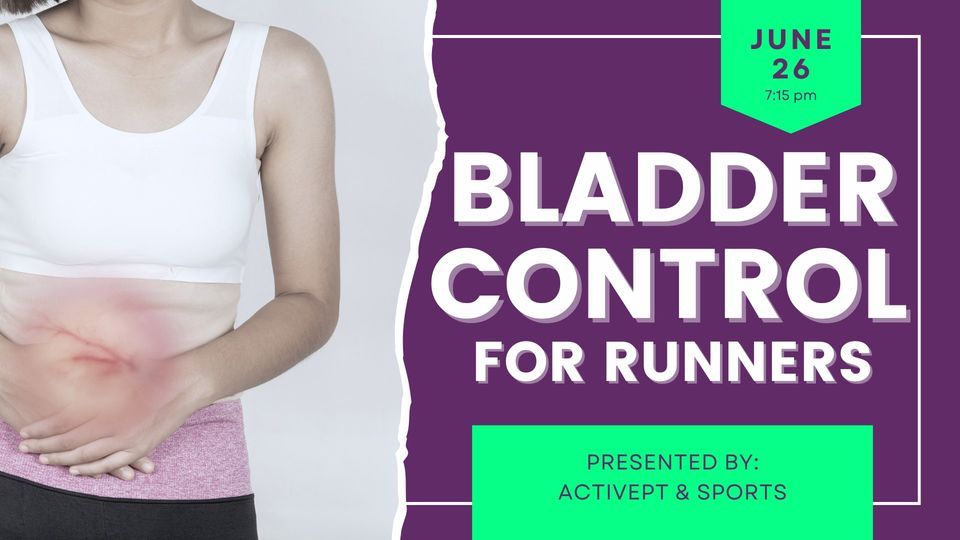 Bladder Control for Runners, Rochester, 26 June